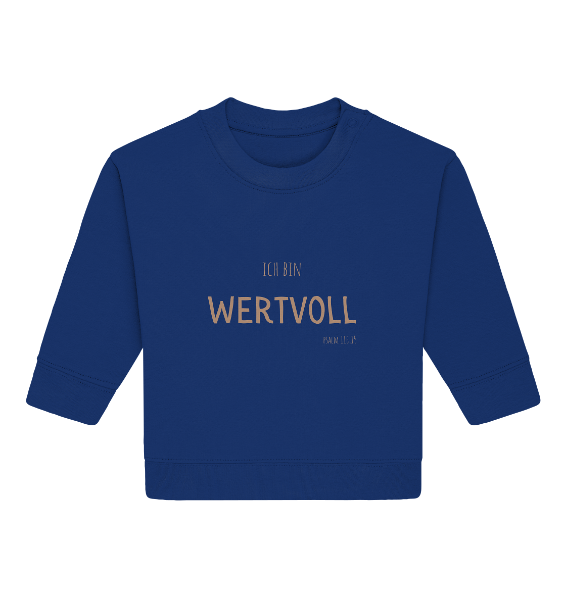 Wertvoll - Baby Organic Sweatshirt - wertvoll und geliebt