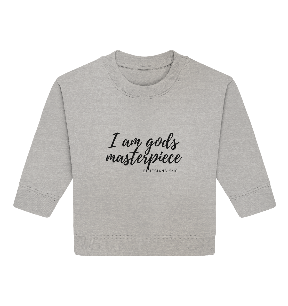 Gods Masterpiece - Baby Organic Sweatshirt - wertvoll und geliebt