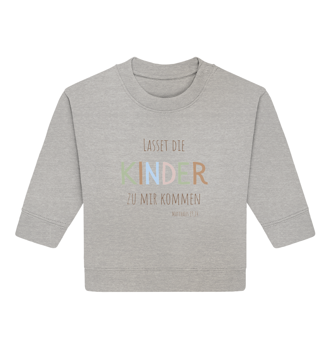 Lasset die Kinder zu mir kommen - Baby Organic Sweatshirt - wertvoll und geliebt