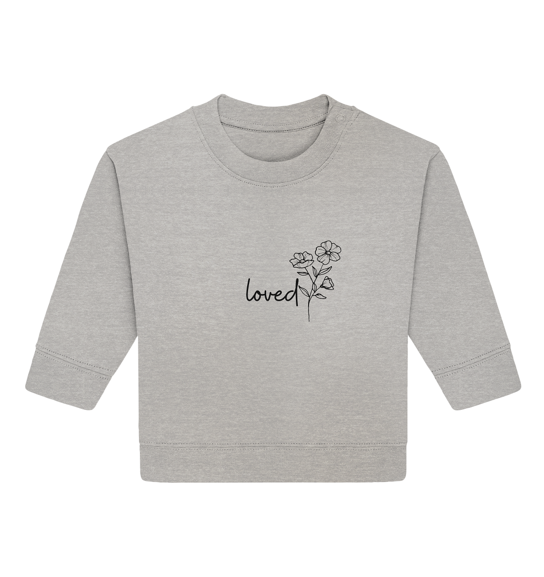 loved - Baby Organic Sweatshirt - wertvoll und geliebt