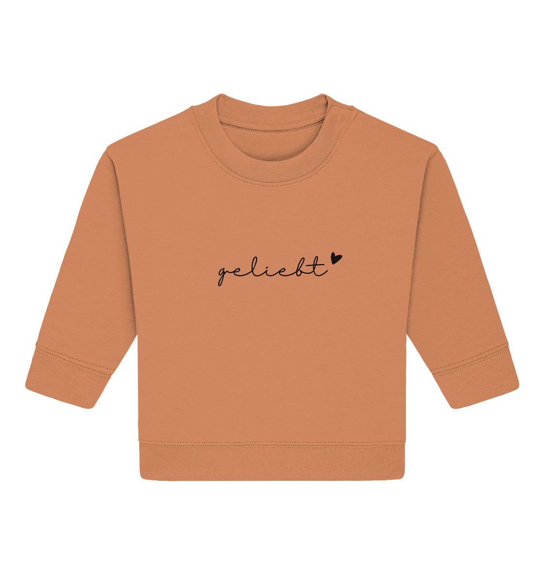 geliebt - Baby Organic Sweatshirt - wertvoll und geliebt
