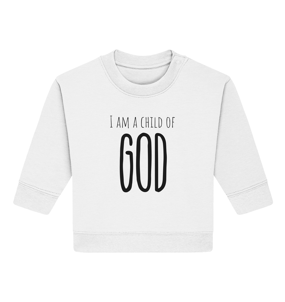 I am a child of God - Baby Organic Sweatshirt - wertvoll und geliebt