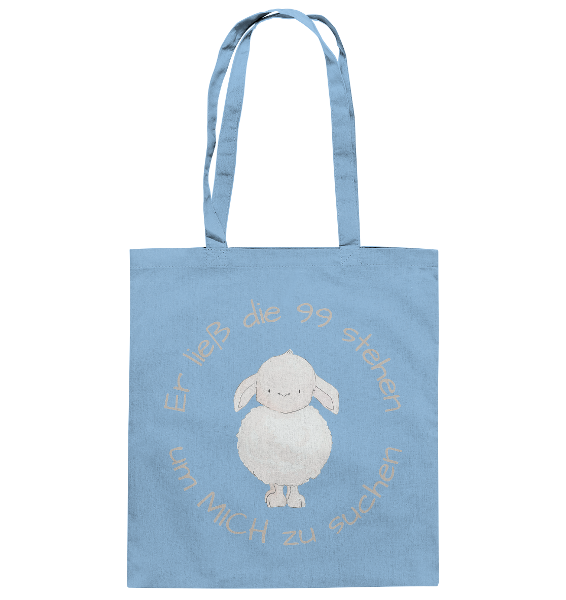 Er ließ die 99 stehen um Mich zu suchen - Baumwolltasche - wertvoll und geliebt