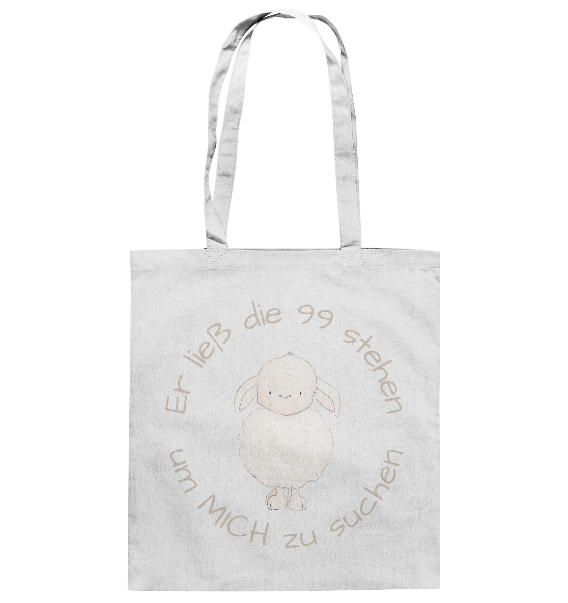 Er ließ die 99 stehen um Mich zu suchen - Baumwolltasche - wertvoll und geliebt