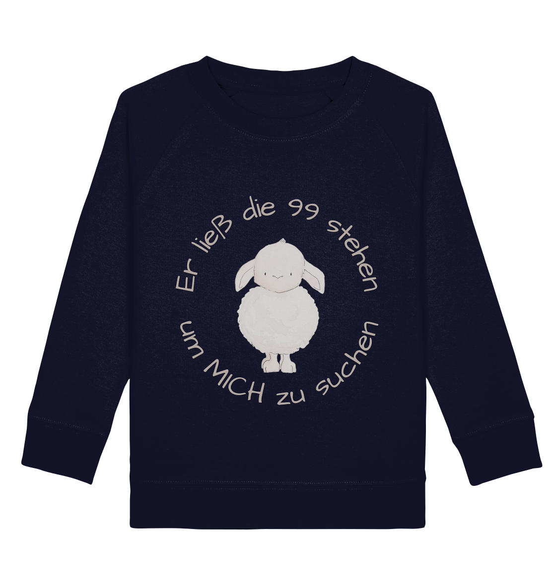 Er ließ die 99 stehen um Mich zu suchen - Kids Basic Sweatshirt - wertvoll und geliebt