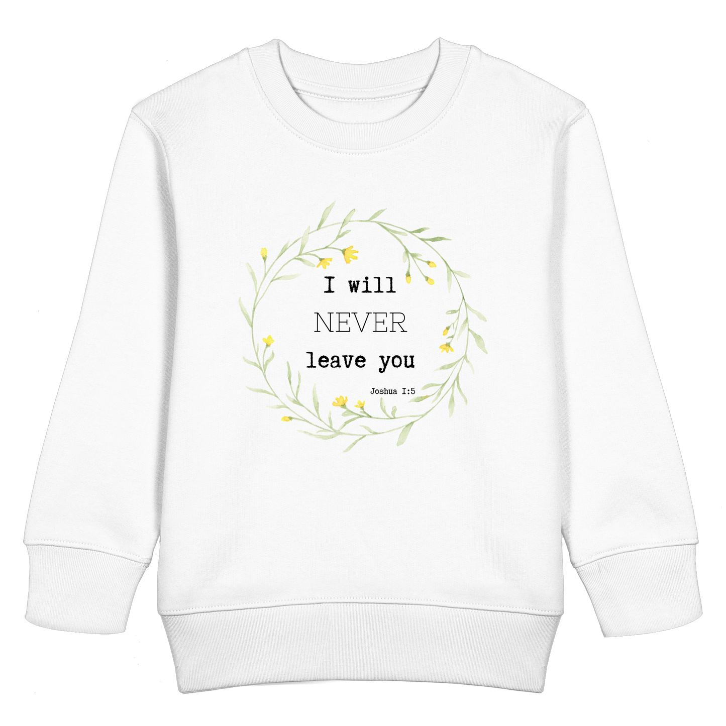I will never leave you - Kids Basic Sweatshirt - wertvoll und geliebt