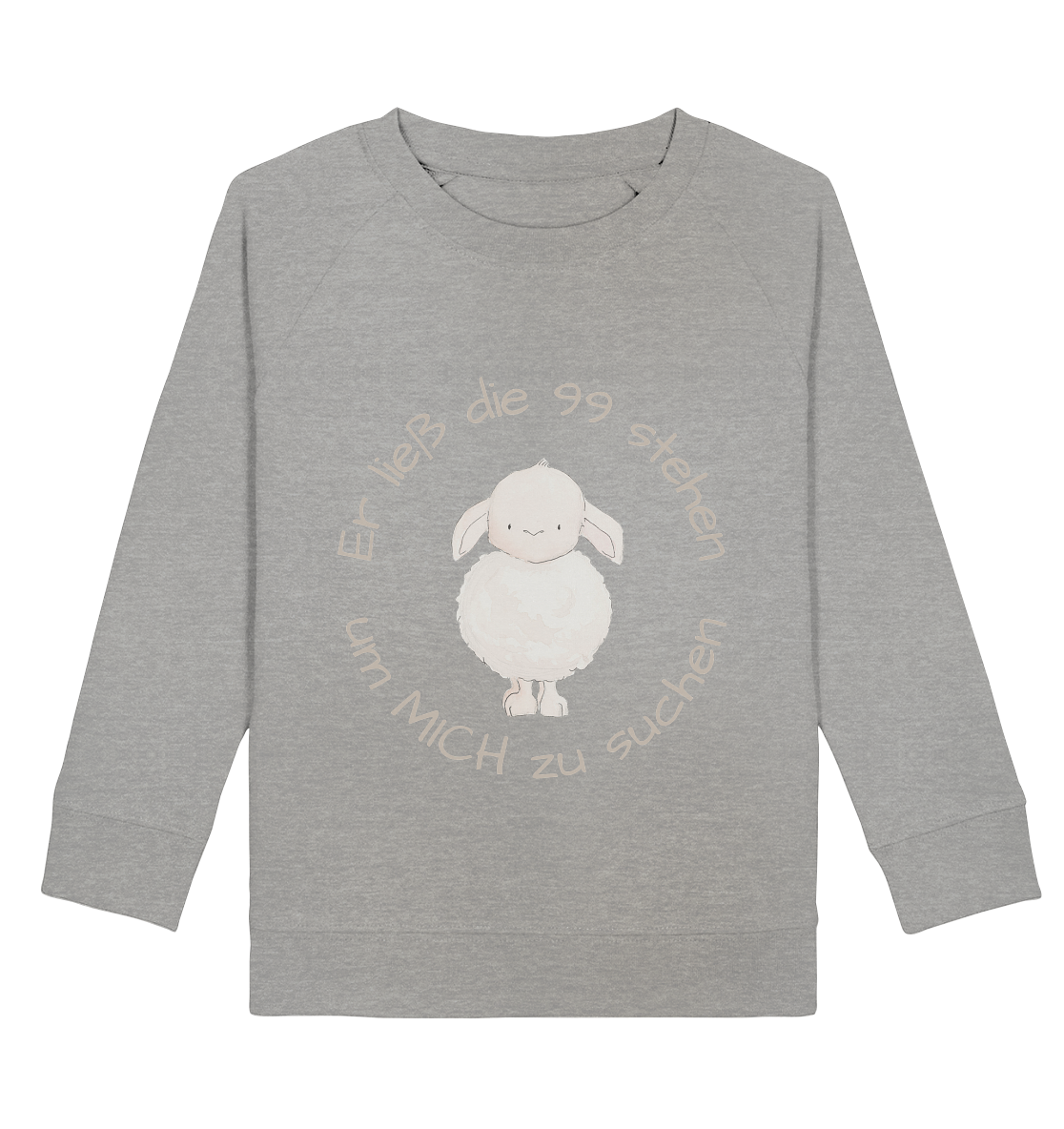 Er ließ die 99 stehen um Mich zu suchen - Kids Basic Sweatshirt - wertvoll und geliebt