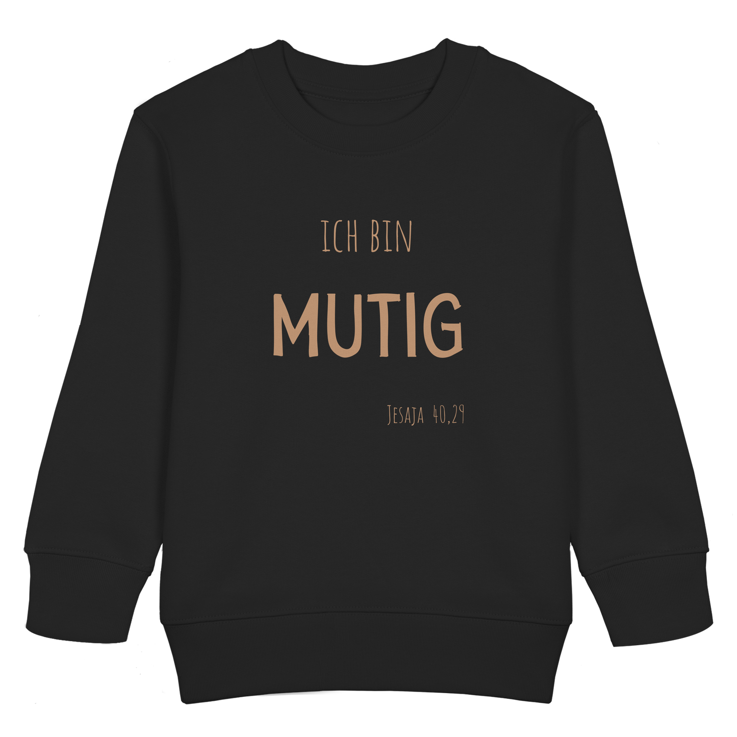 Mutig - Kids Basic Sweatshirt - wertvoll und geliebt