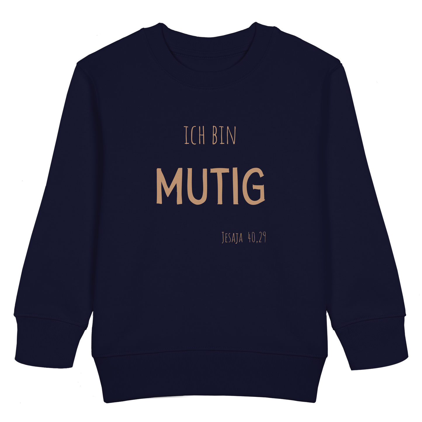 Mutig - Kids Basic Sweatshirt - wertvoll und geliebt