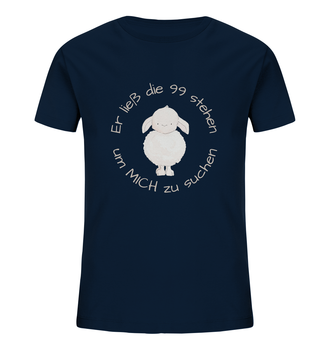 Er ließ die 99 stehen um Mich zu suchen - Kids Organic Shirt - wertvoll und geliebt