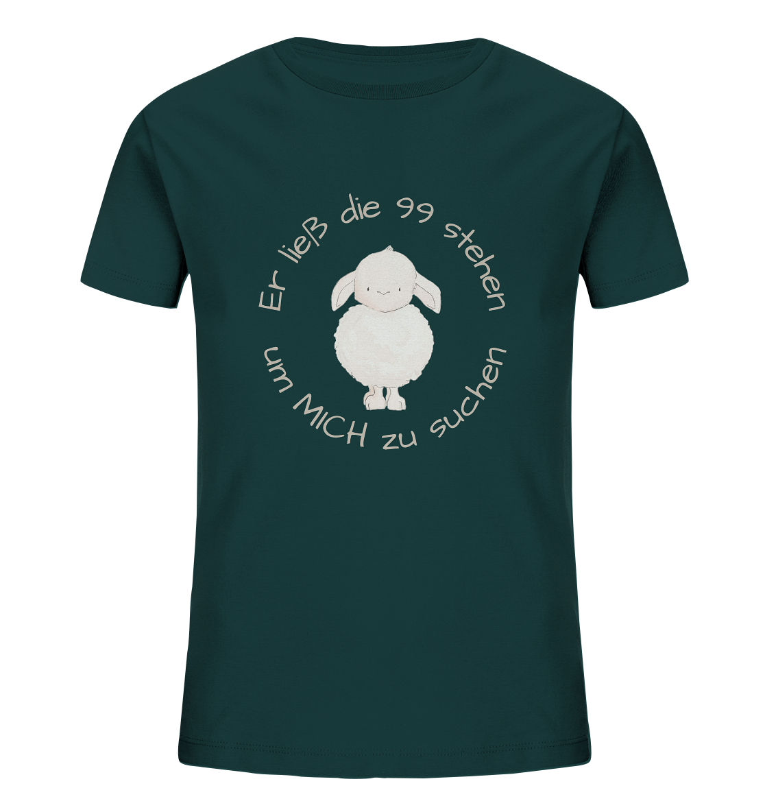Er ließ die 99 stehen um Mich zu suchen - Kids Organic Shirt - wertvoll und geliebt