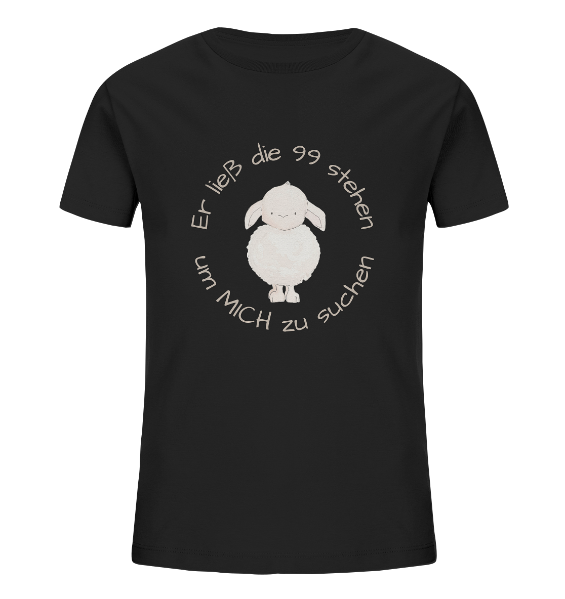 Er ließ die 99 stehen um Mich zu suchen - Kids Organic Shirt - wertvoll und geliebt