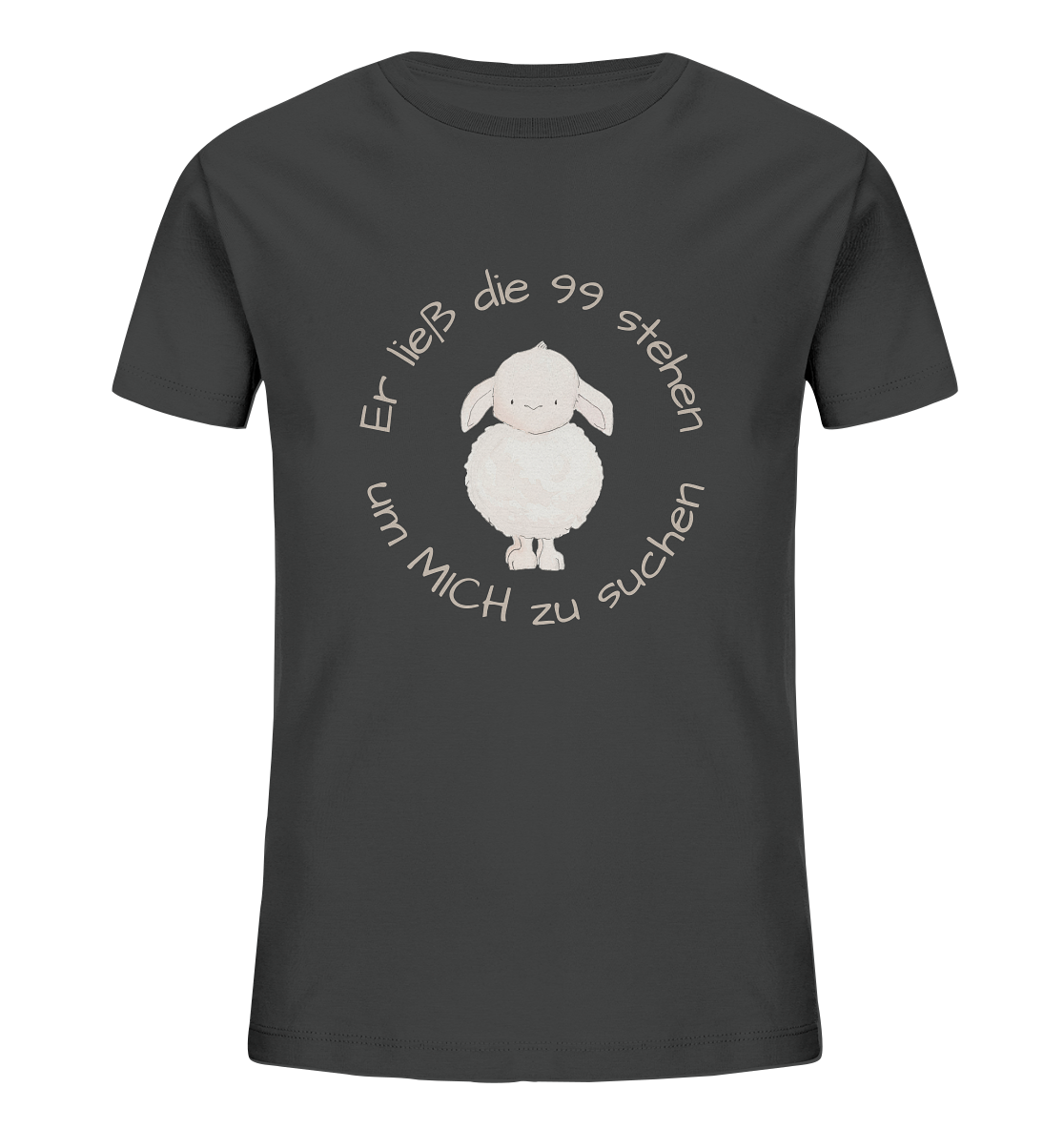Er ließ die 99 stehen um Mich zu suchen - Kids Organic Shirt - wertvoll und geliebt