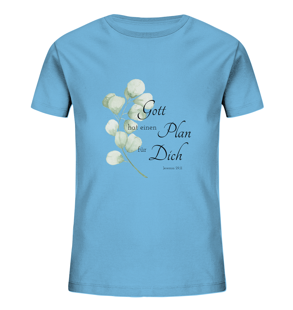 Gott hat einen Plan für Dich - Kids Organic Shirt - wertvoll und geliebt