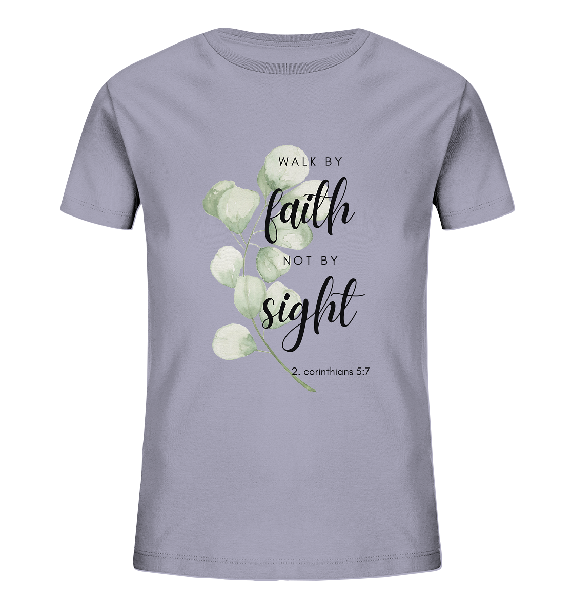 Walk by faith - Kids Organic Shirt - wertvoll und geliebt