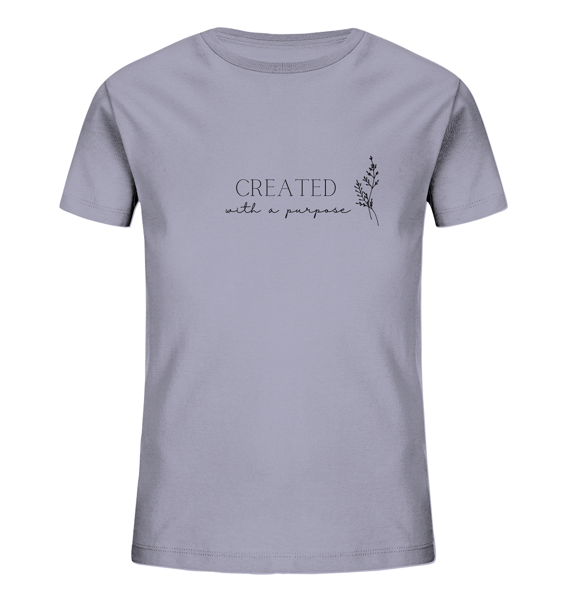 Created with a purpose D - Kids Organic Shirt - wertvoll und geliebt