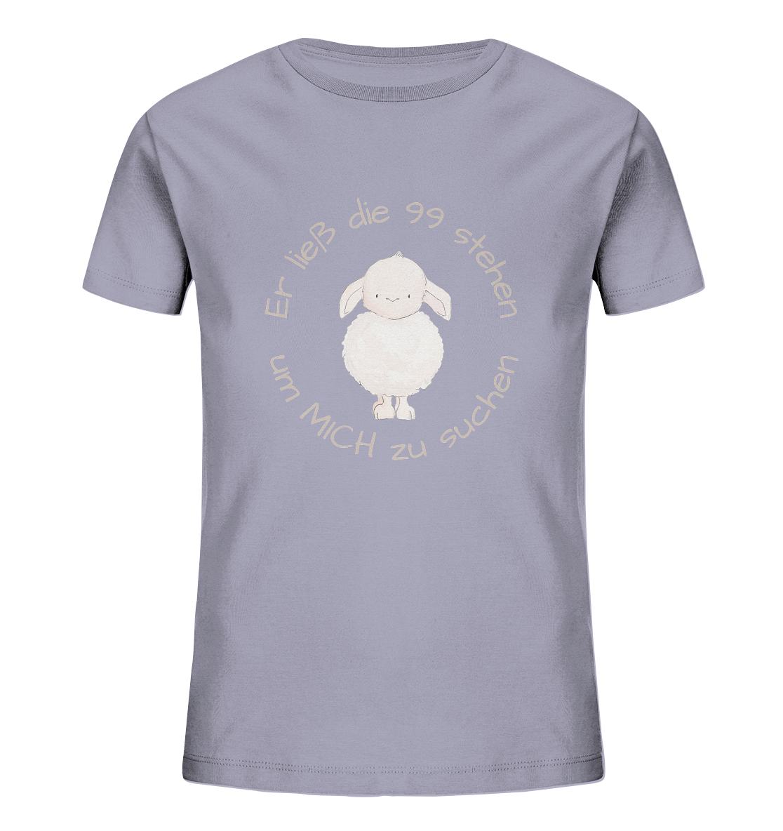 Er ließ die 99 stehen um Mich zu suchen - Kids Organic Shirt - wertvoll und geliebt