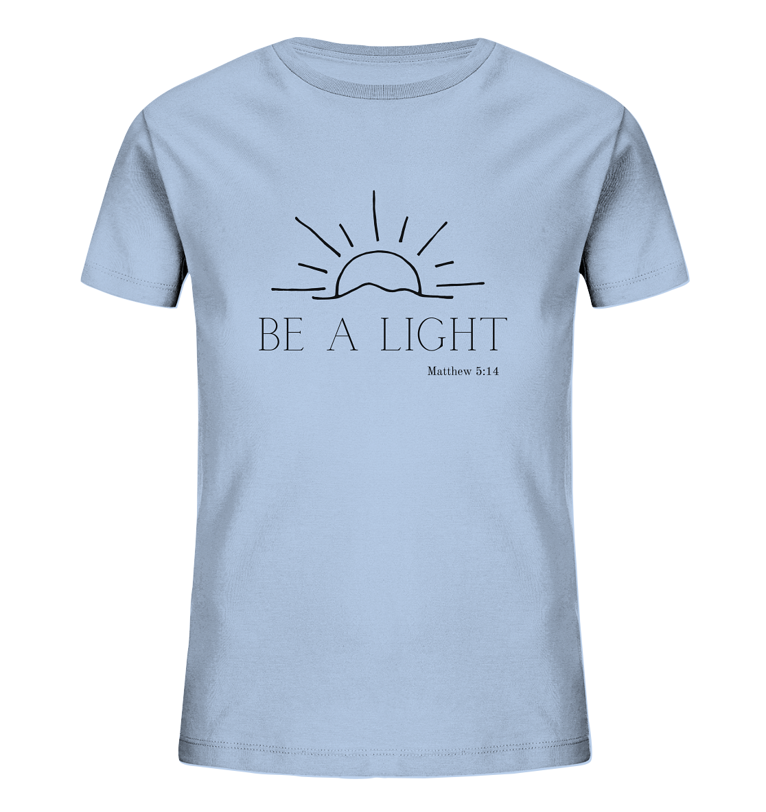Be a light - Kids Organic Shirt - wertvoll und geliebt