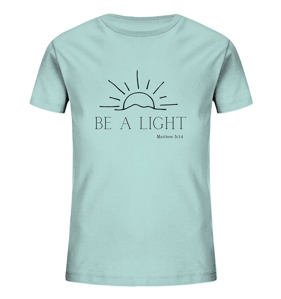 Be a light - Kids Organic Shirt - wertvoll und geliebt