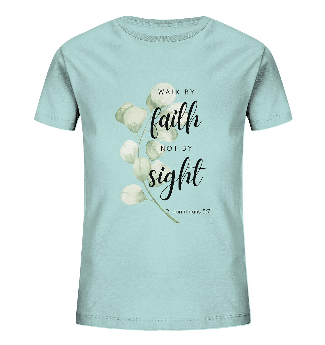 Walk by faith - Kids Organic Shirt - wertvoll und geliebt
