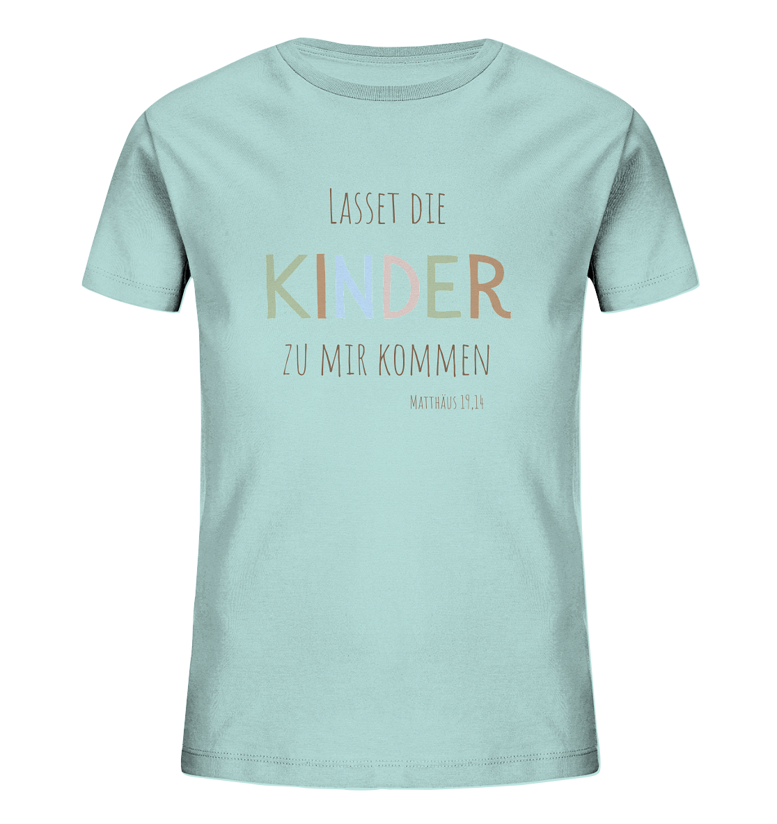 Lasset die Kinder zu mir kommen - Kids Organic Shirt - wertvoll und geliebt