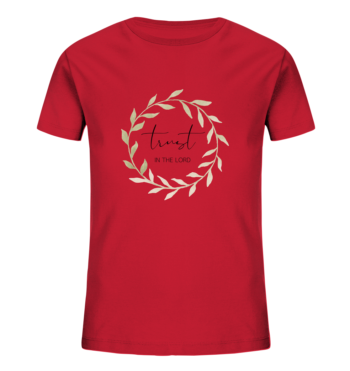trust in the lord - Kids Organic Shirt - wertvoll und geliebt