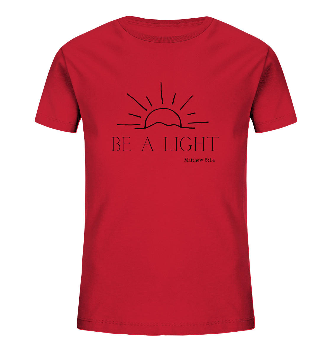 Be a light - Kids Organic Shirt - wertvoll und geliebt