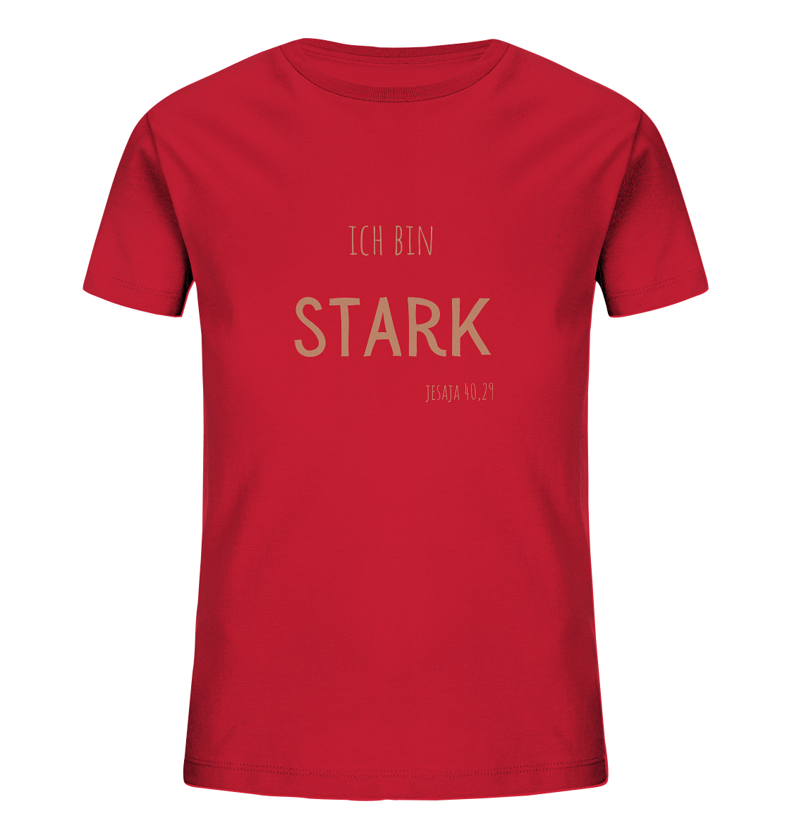 Stark - Kids Organic Shirt - wertvoll und geliebt