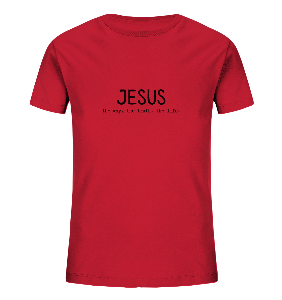 Jesus - the way. the truth. the life. - Kids Organic Shirt - wertvoll und geliebt