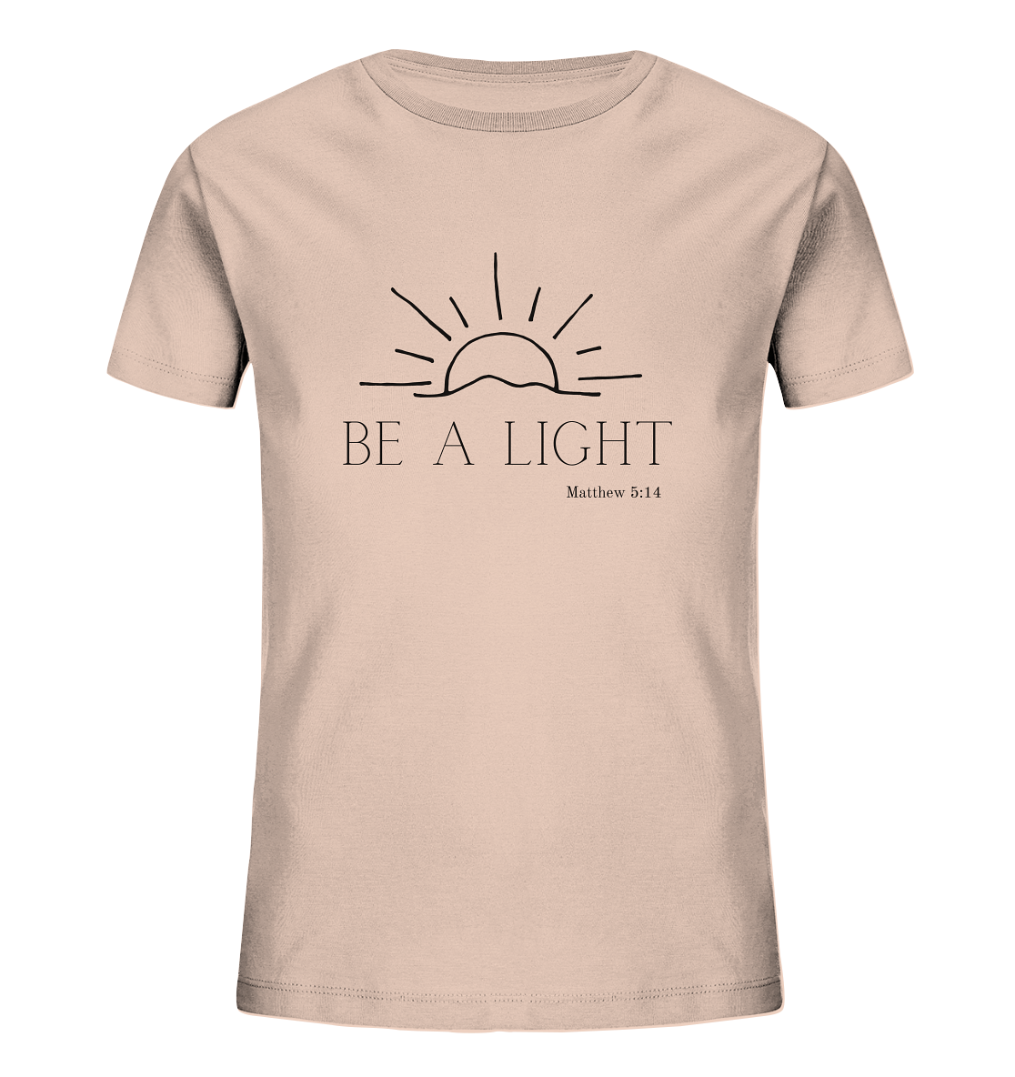 Be a light - Kids Organic Shirt - wertvoll und geliebt