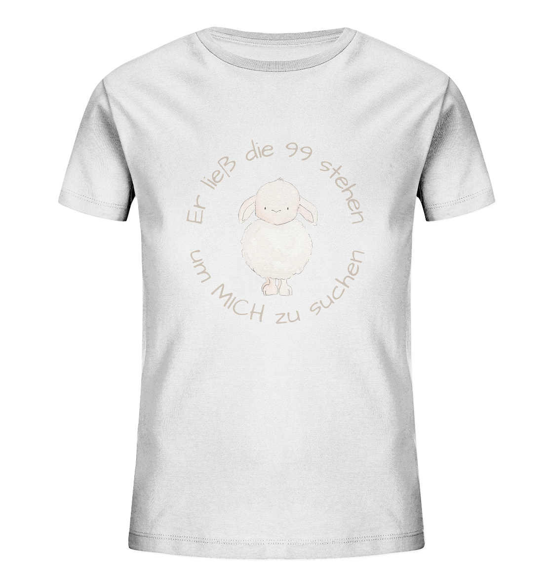 Er ließ die 99 stehen um Mich zu suchen - Kids Organic Shirt - wertvoll und geliebt