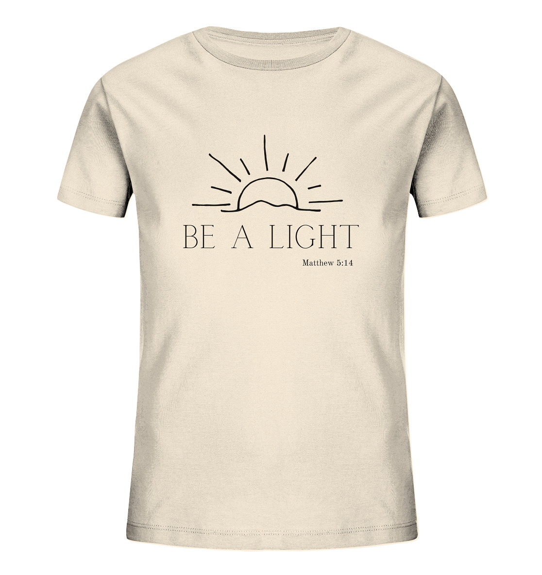 Be a light - Kids Organic Shirt - wertvoll und geliebt
