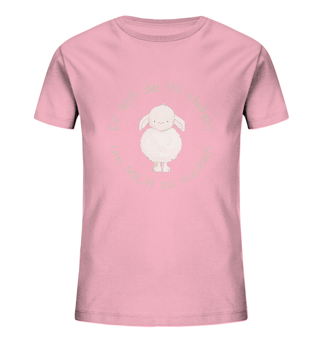 Er ließ die 99 stehen um Mich zu suchen - Kids Organic Shirt - wertvoll und geliebt