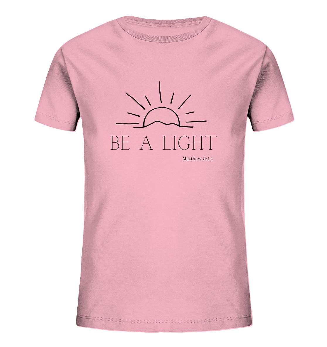 Be a light - Kids Organic Shirt - wertvoll und geliebt
