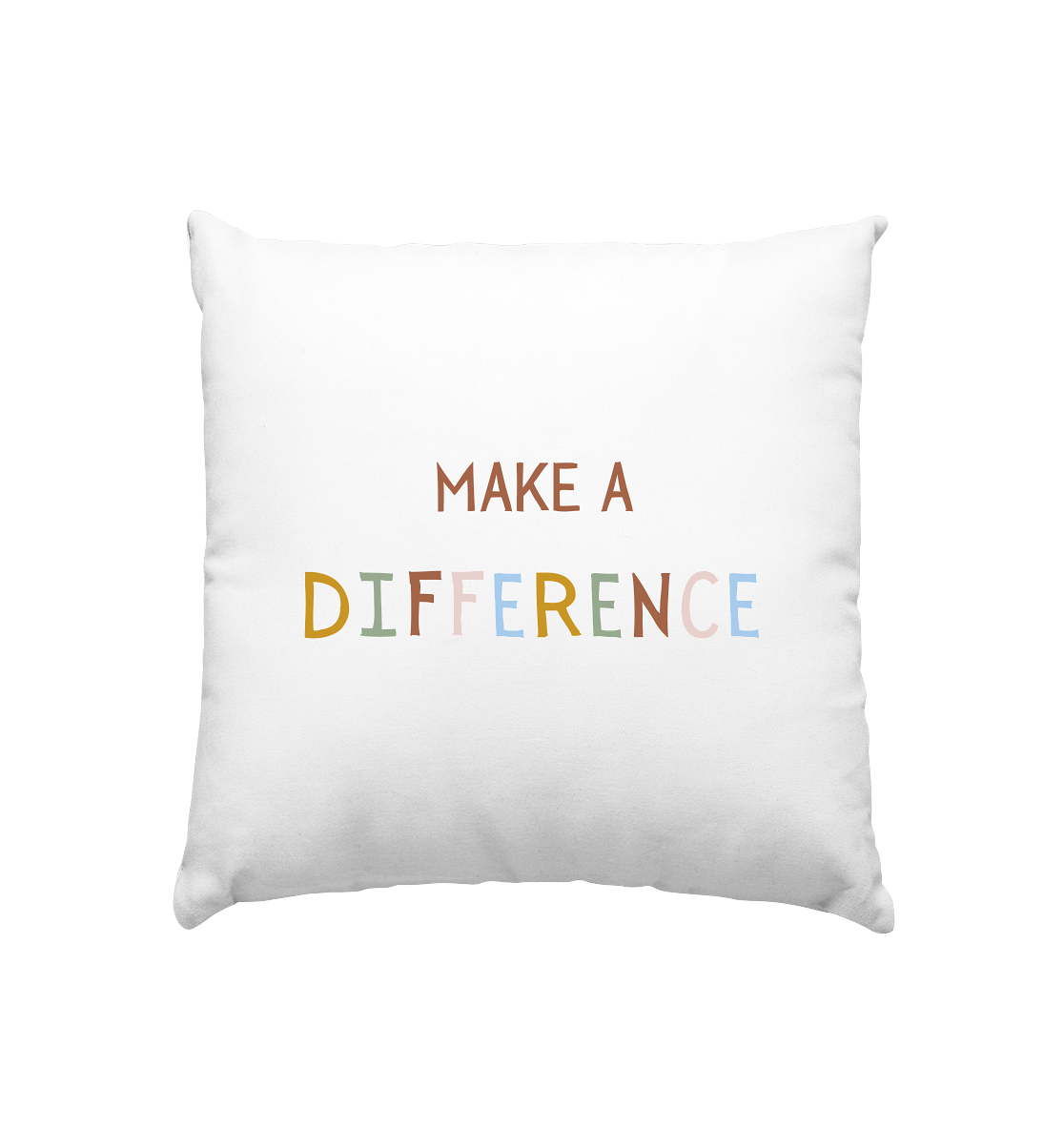 Make a difference - Kissen 40x40cm - wertvoll und geliebt