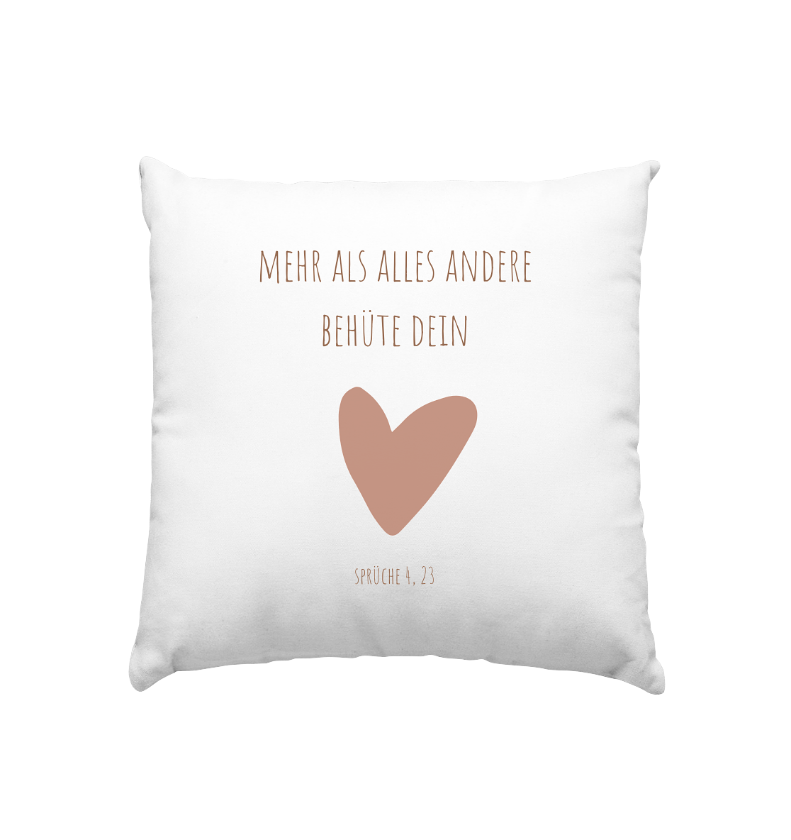 Behüte dein Herz - Kissen 40x40cm - wertvoll und geliebt