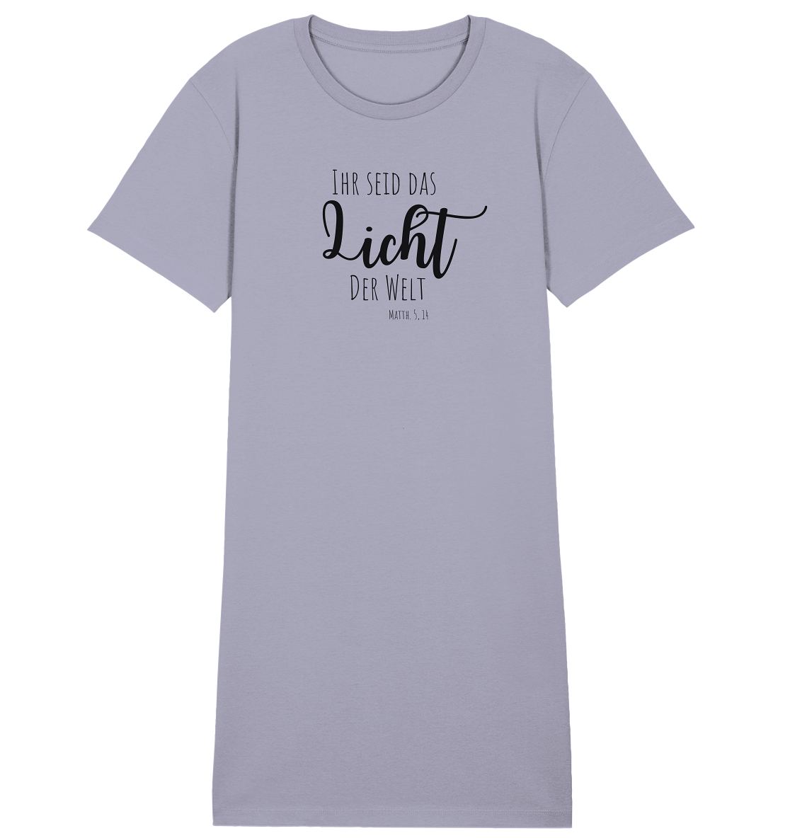Ihr seid das Licht der Welt - Ladies Organic Shirt Dress - wertvoll und geliebt