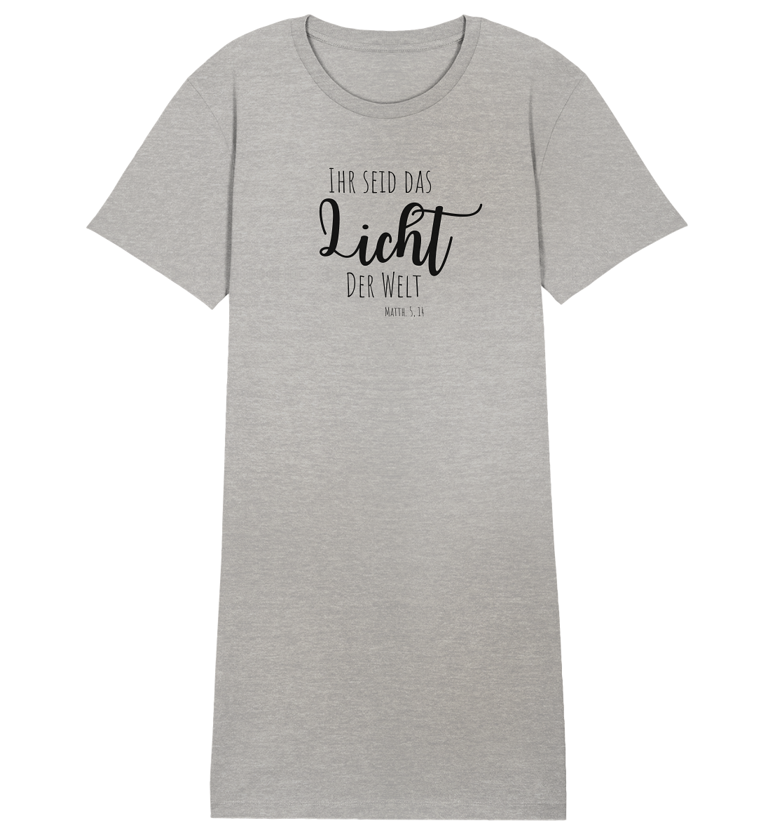 Ihr seid das Licht der Welt - Ladies Organic Shirt Dress - wertvoll und geliebt