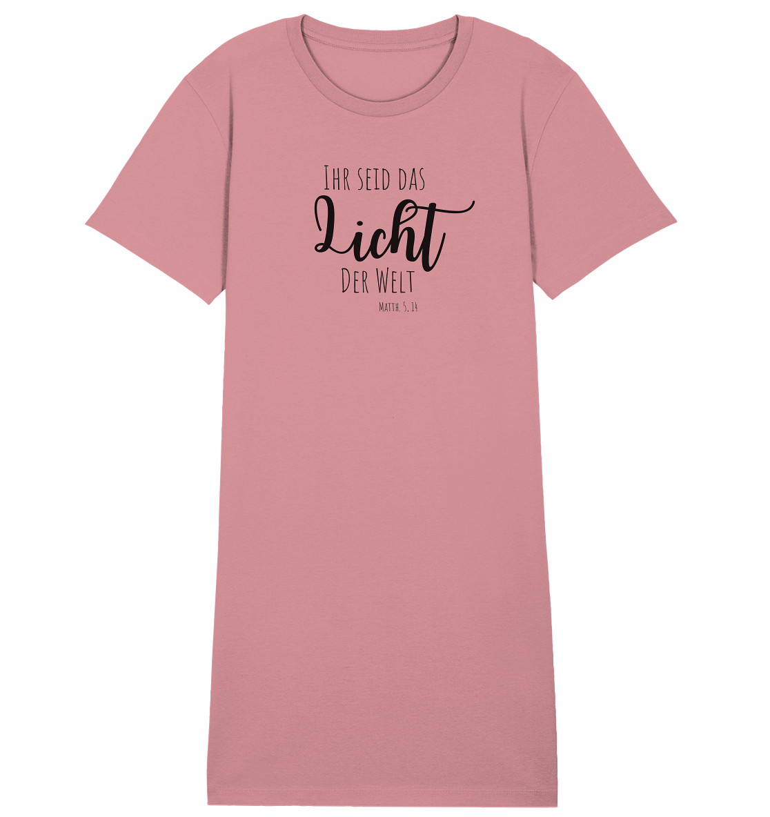 Ihr seid das Licht der Welt - Ladies Organic Shirt Dress - wertvoll und geliebt