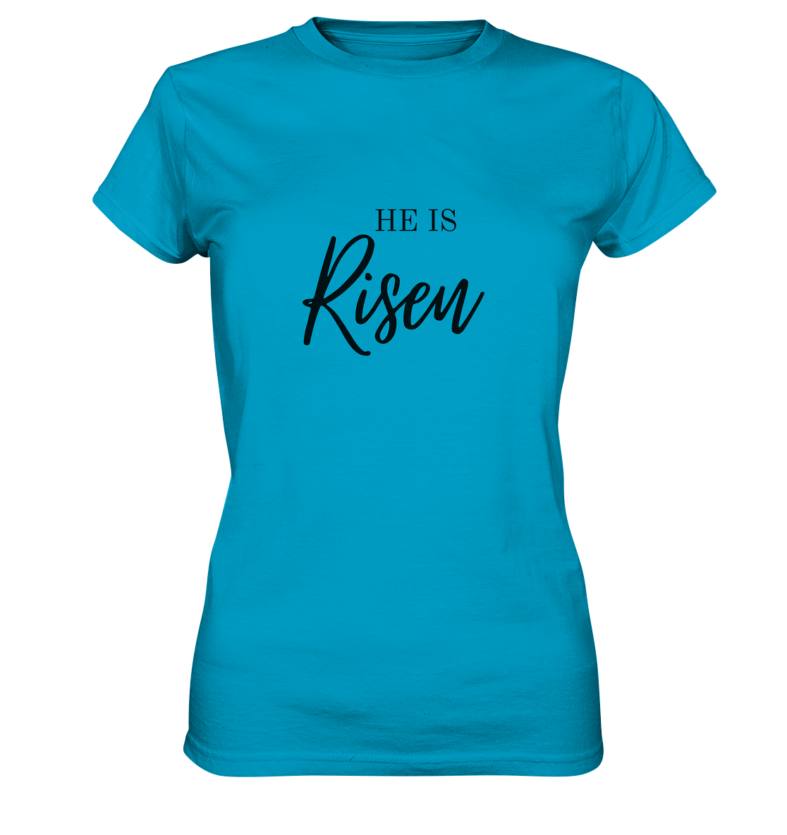 He is Risen - Ladies Premium Shirt - wertvoll und geliebt