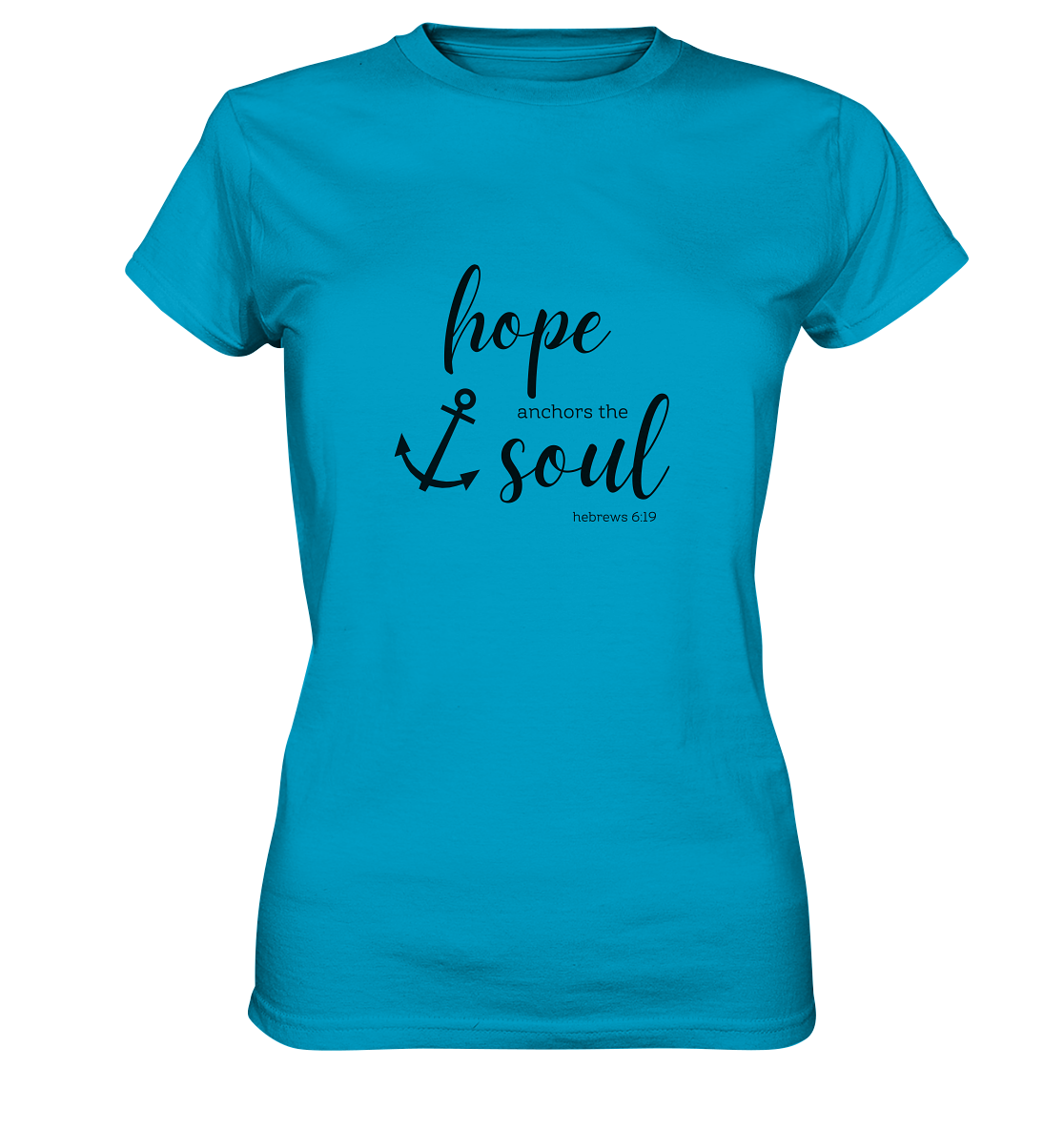 hope anchors the soul - Ladies Premium Shirt - wertvoll und geliebt