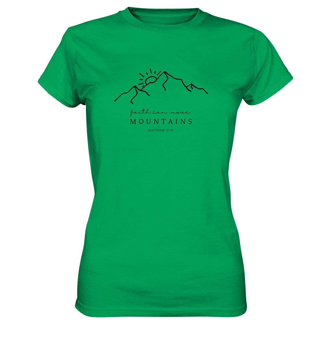 Faith can move mountains - Ladies Premium Shirt - wertvoll und geliebt