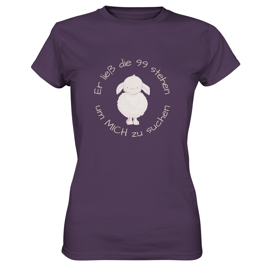 Er ließ die 99 stehen um Mich zu suchen - Ladies Premium Shirt - wertvoll und geliebt