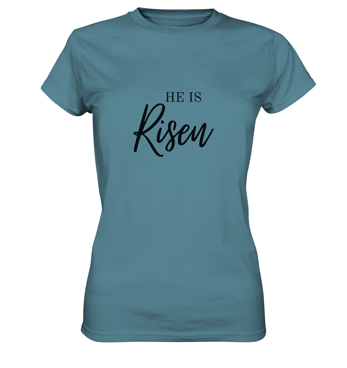 He is Risen - Ladies Premium Shirt - wertvoll und geliebt