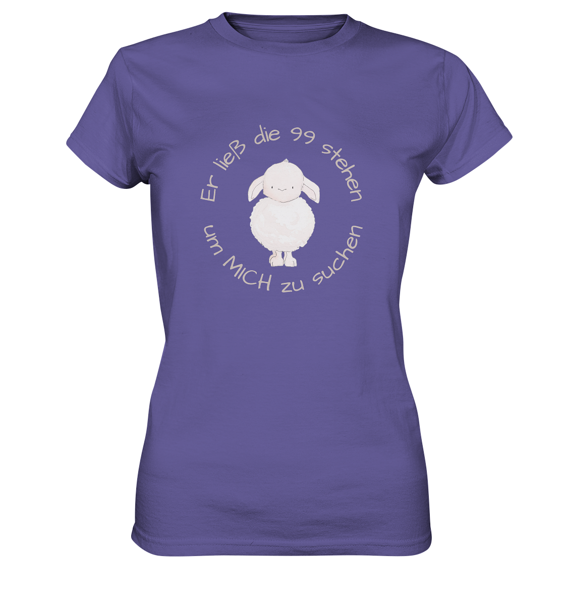 Er ließ die 99 stehen um Mich zu suchen - Ladies Premium Shirt - wertvoll und geliebt