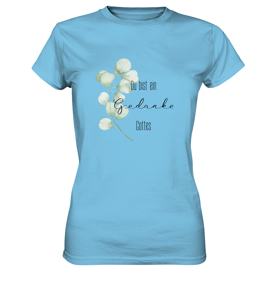 Du bist ein Gedanke Gottes - Ladies Premium Shirt - wertvoll und geliebt