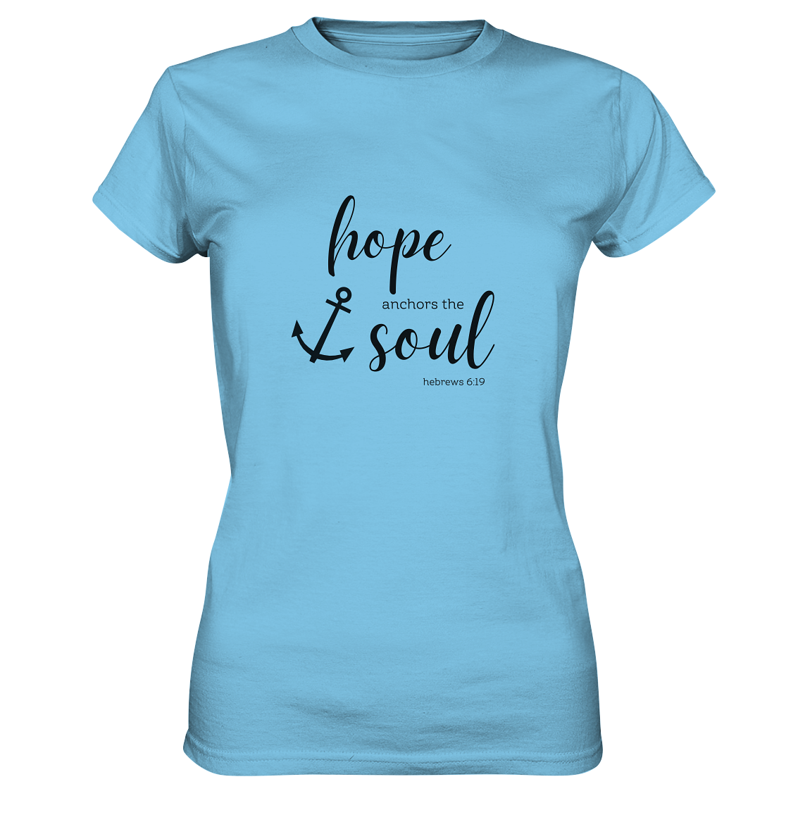 hope anchors the soul - Ladies Premium Shirt - wertvoll und geliebt