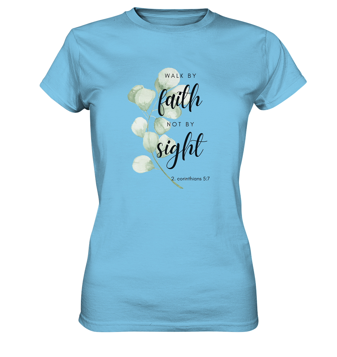Walk by faith - Ladies Premium Shirt - wertvoll und geliebt