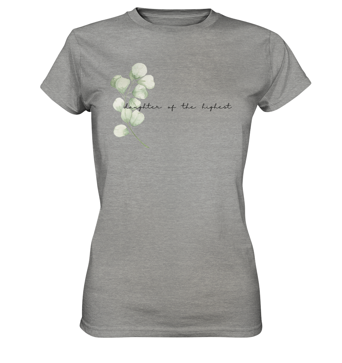 daughter of the highest - Ladies Premium Shirt - wertvoll und geliebt