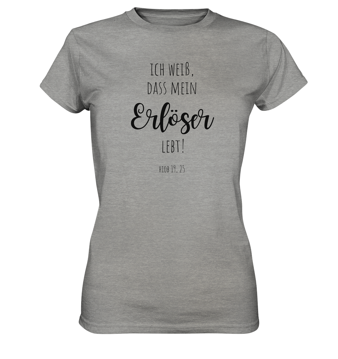 Ich weiß, dass mein Erlöser lebt - Ladies Premium Shirt - wertvoll und geliebt